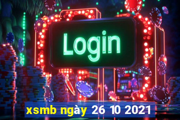 xsmb ngày 26 10 2021