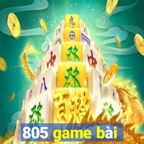 805 game bài