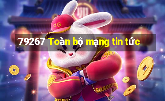 79267 Toàn bộ mạng tin tức