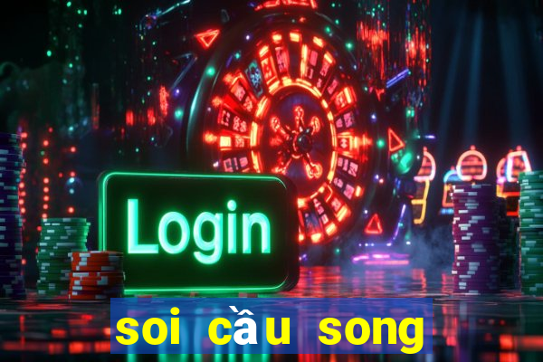 soi cầu song thủ lô hàng ngày