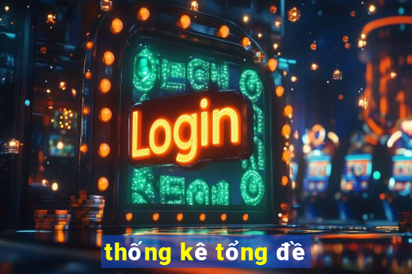 thống kê tổng đề