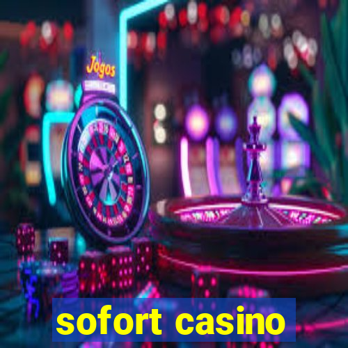 sofort casino