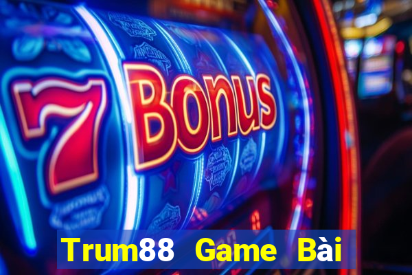 Trum88 Game Bài B52 Đổi Thưởng 2021