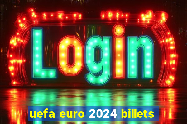 uefa euro 2024 billets