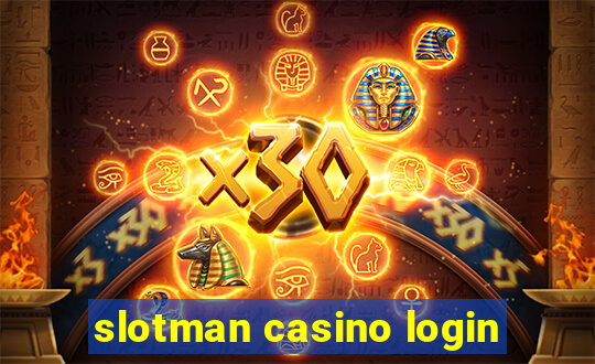 slotman casino login