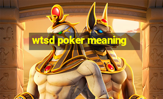 wtsd poker meaning