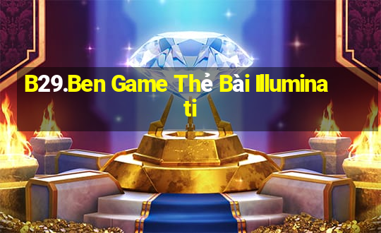 B29.Ben Game Thẻ Bài Illuminati