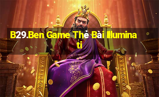 B29.Ben Game Thẻ Bài Illuminati