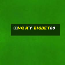 Đăng ký bigbet88