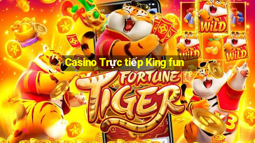 Casino Trực tiếp King fun