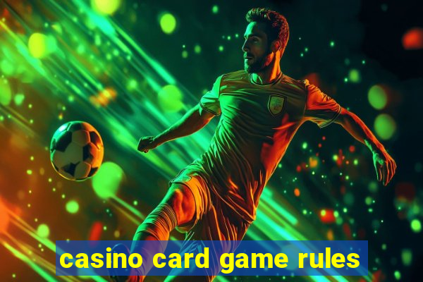 casino card game rules