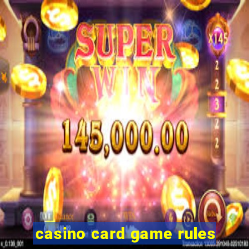 casino card game rules