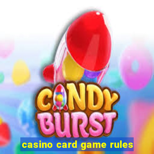 casino card game rules