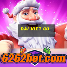 dai viet go