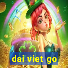 dai viet go