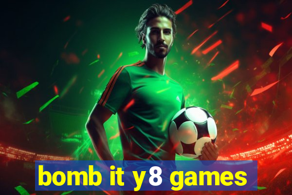 bomb it y8 games