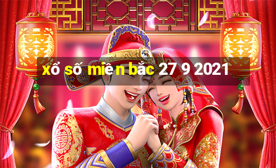 xổ số miền bắc 27 9 2021