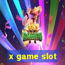 x game slot