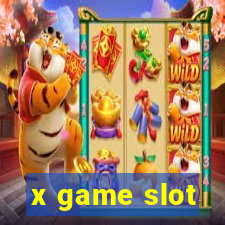 x game slot