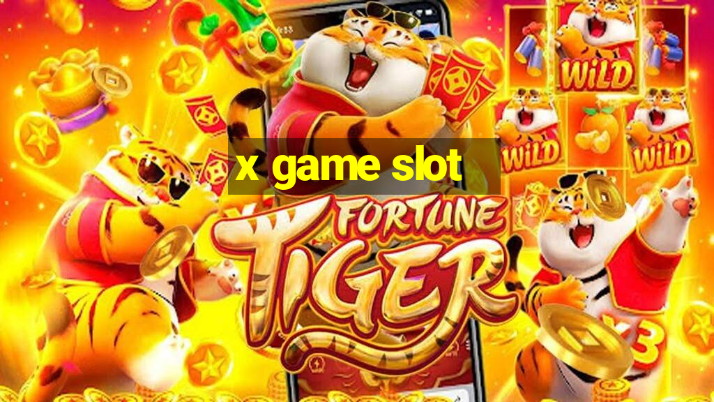 x game slot