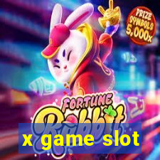 x game slot