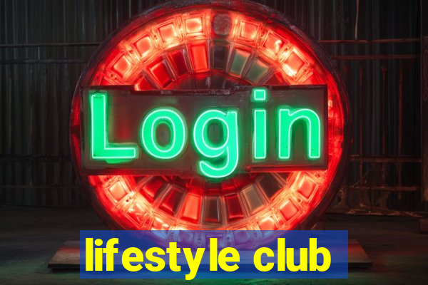 lifestyle club