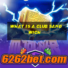 what is a club sandwich