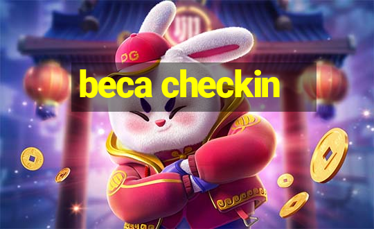 beca checkin