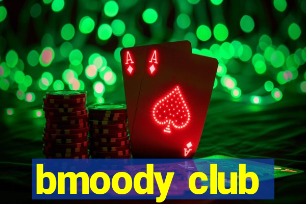 bmoody club