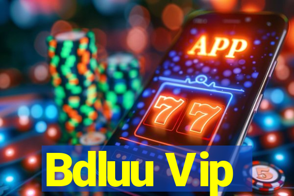 Bdluu Vip