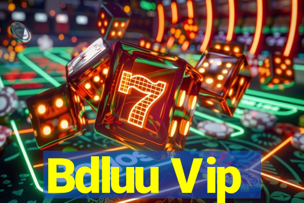 Bdluu Vip