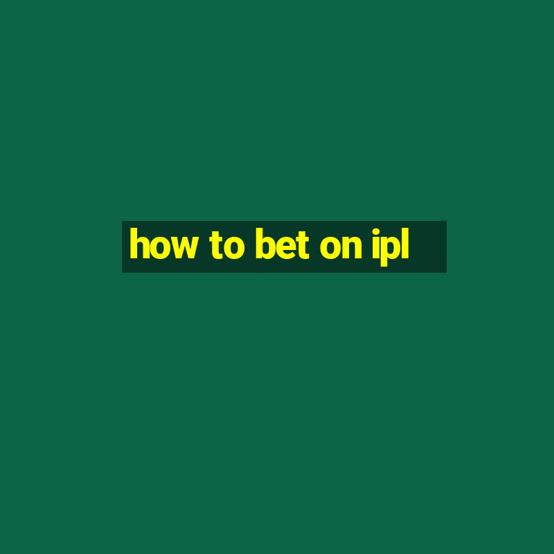 how to bet on ipl