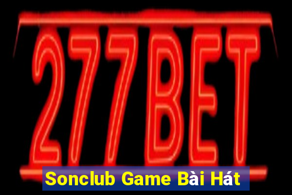 Sonclub Game Bài Hát