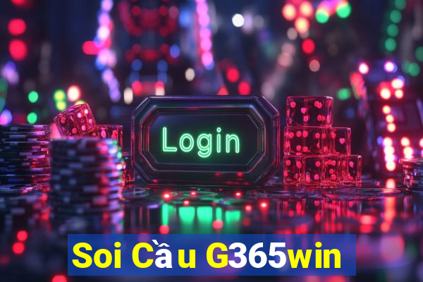 Soi Cầu G365win