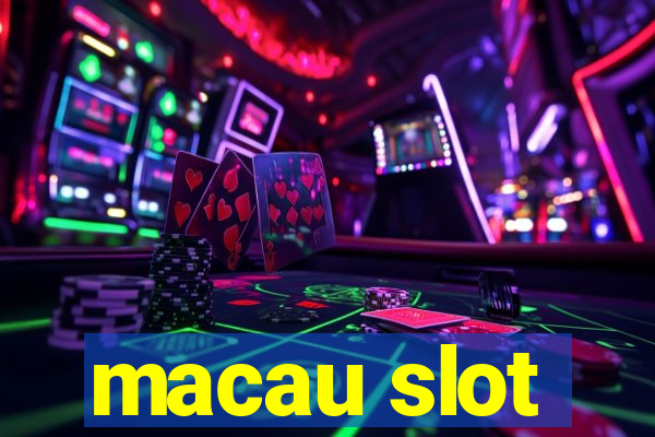 macau slot