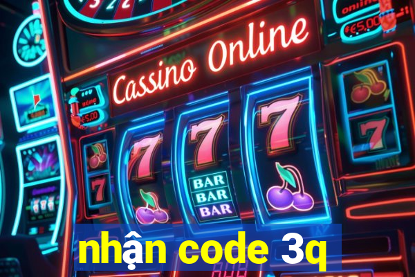 nhận code 3q