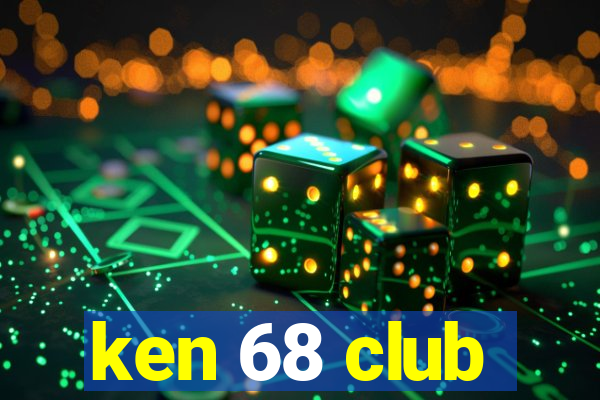 ken 68 club