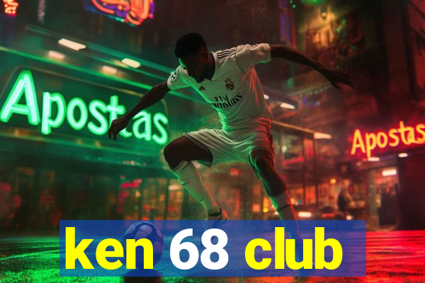 ken 68 club