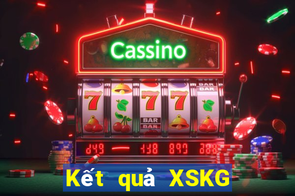 Kết quả XSKG Thứ 7