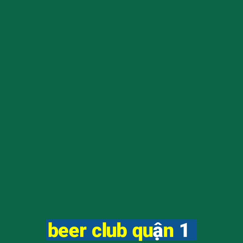 beer club quận 1