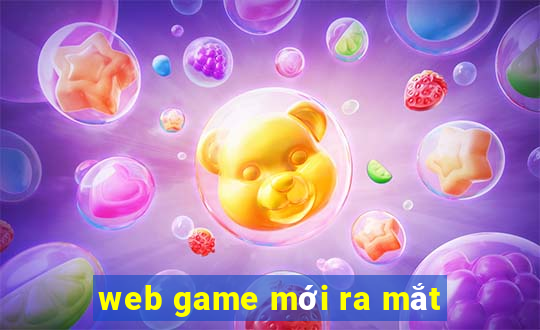 web game moi ra mat