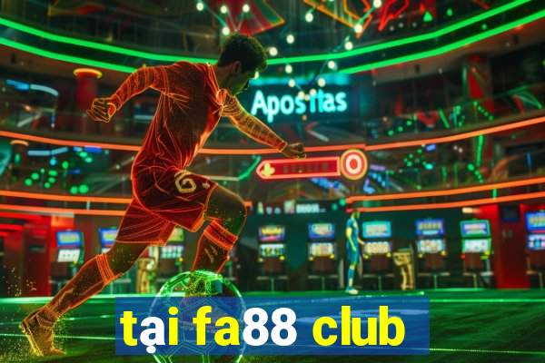 tại fa88 club