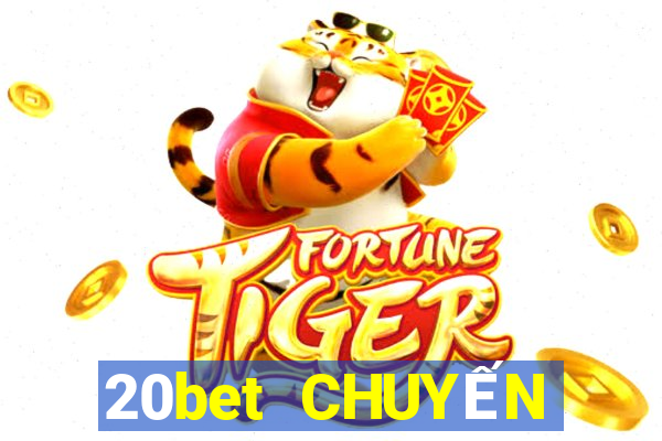 20bet CHUYẾN CHÂU CHÀO MỪNG BẠN