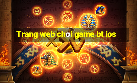 Trang web chơi game bt ios