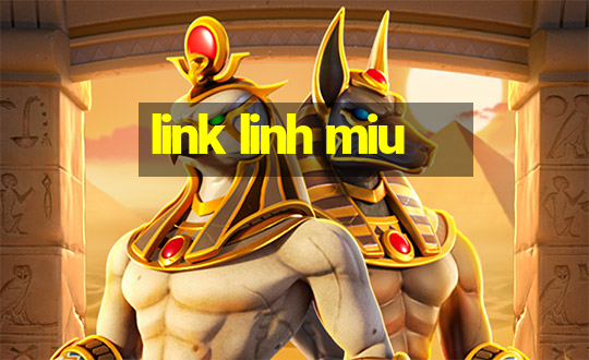 link linh miu