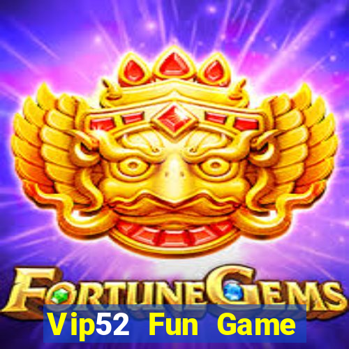 Vip52 Fun Game Bài Xì Dách