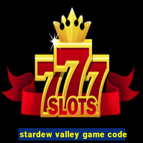 stardew valley game code