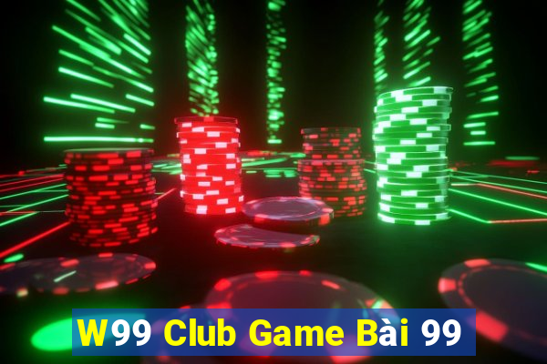 W99 Club Game Bài 99