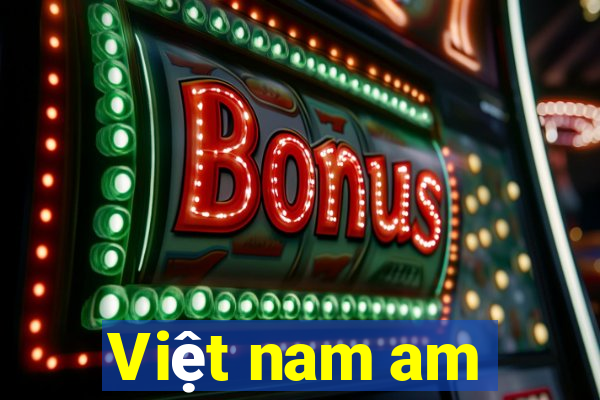 Việt nam am