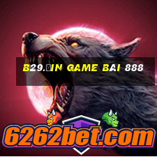 B29.Ưin Game Bài 888